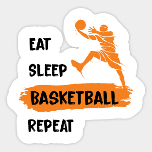 Eat Sleep Basketball Repeat, Eat Sleep, Eat Sleep Repeat Sticker